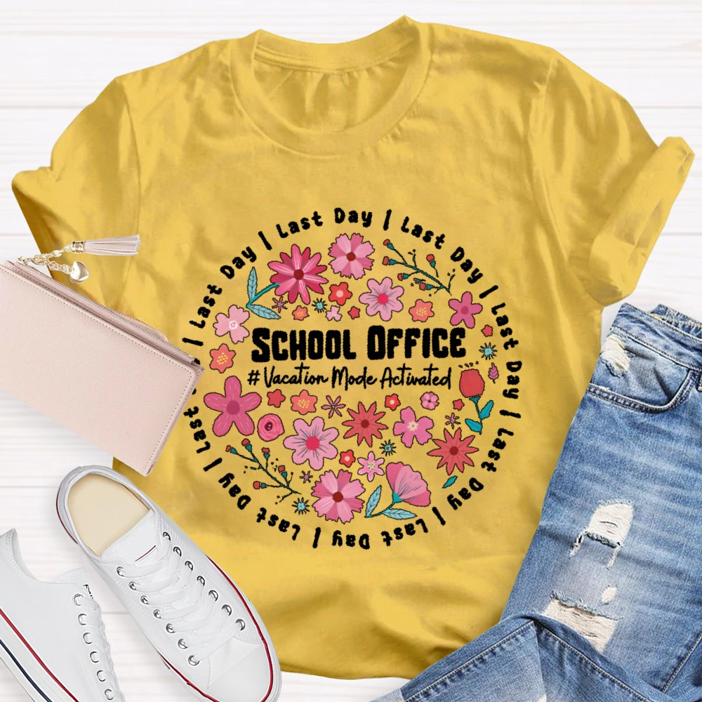 School Office Vacation Mode Activated T-shirt