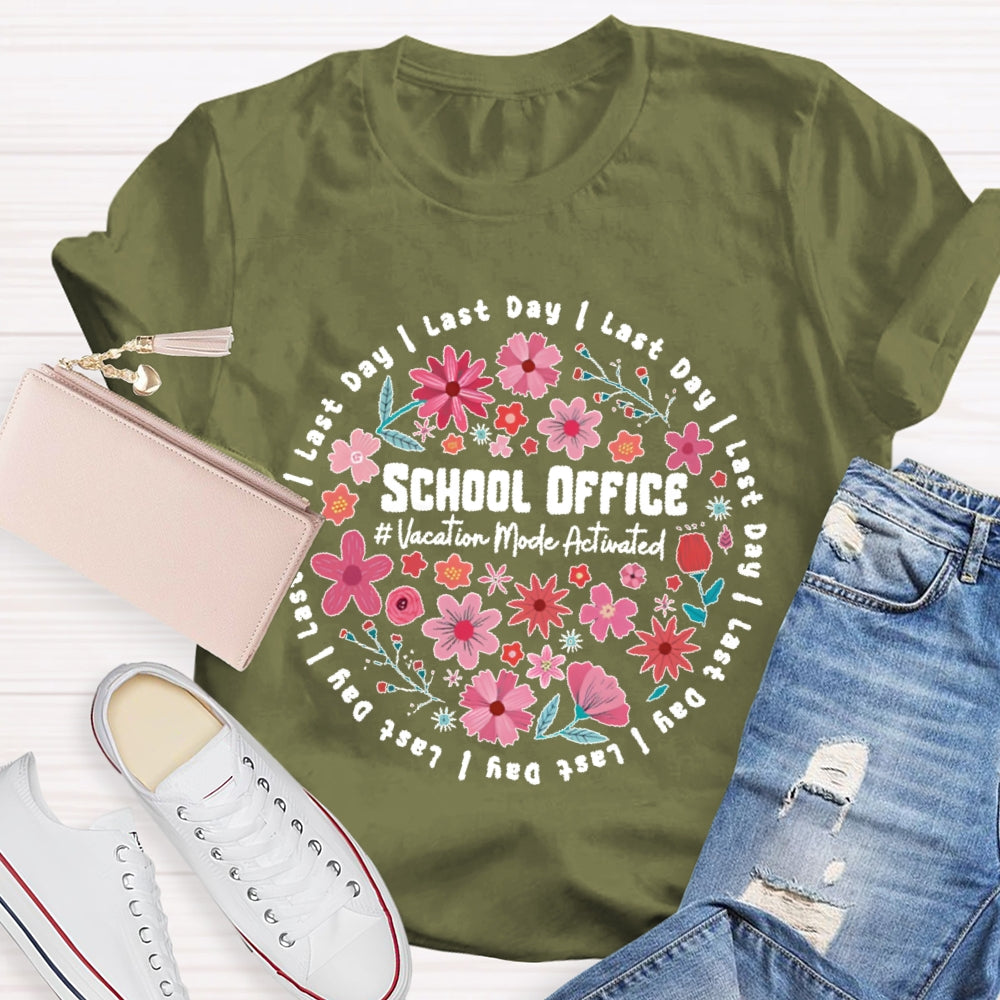 School Office Vacation Mode Activated T-shirt