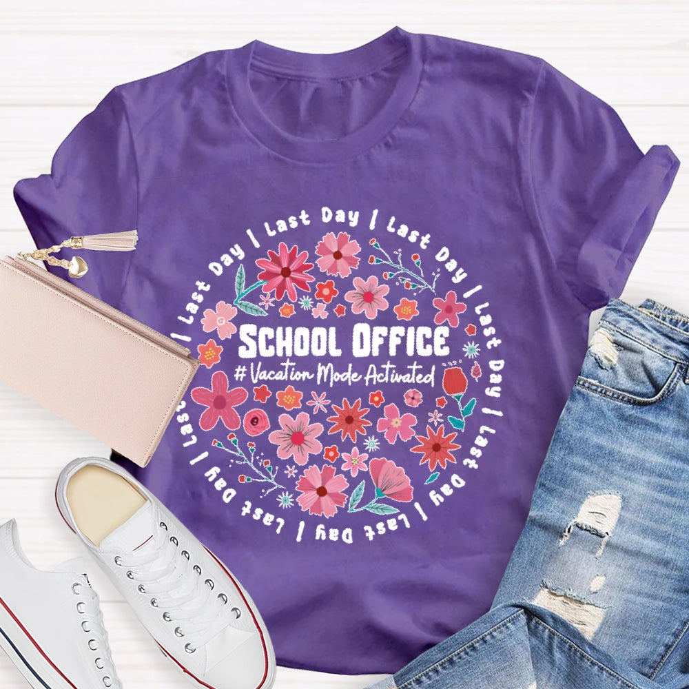 School Office Vacation Mode Activated T-shirt