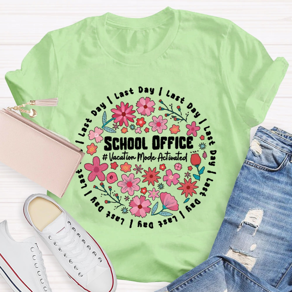 School Office Vacation Mode Activated T-shirt