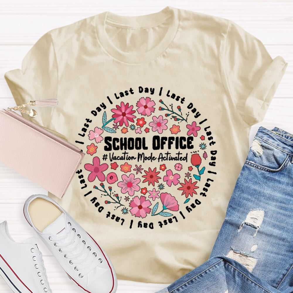 School Office Vacation Mode Activated T-shirt