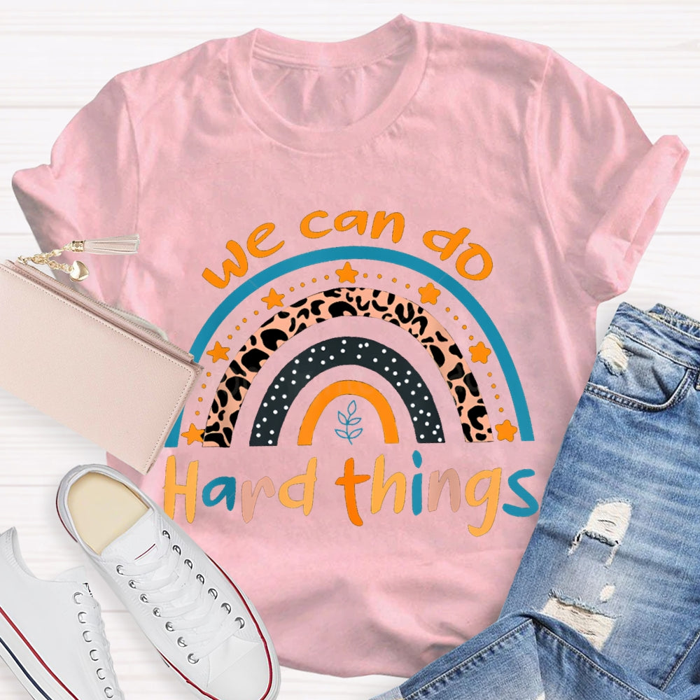 We Can Do Hard Things Colorful Fonts And Stars T-shirt