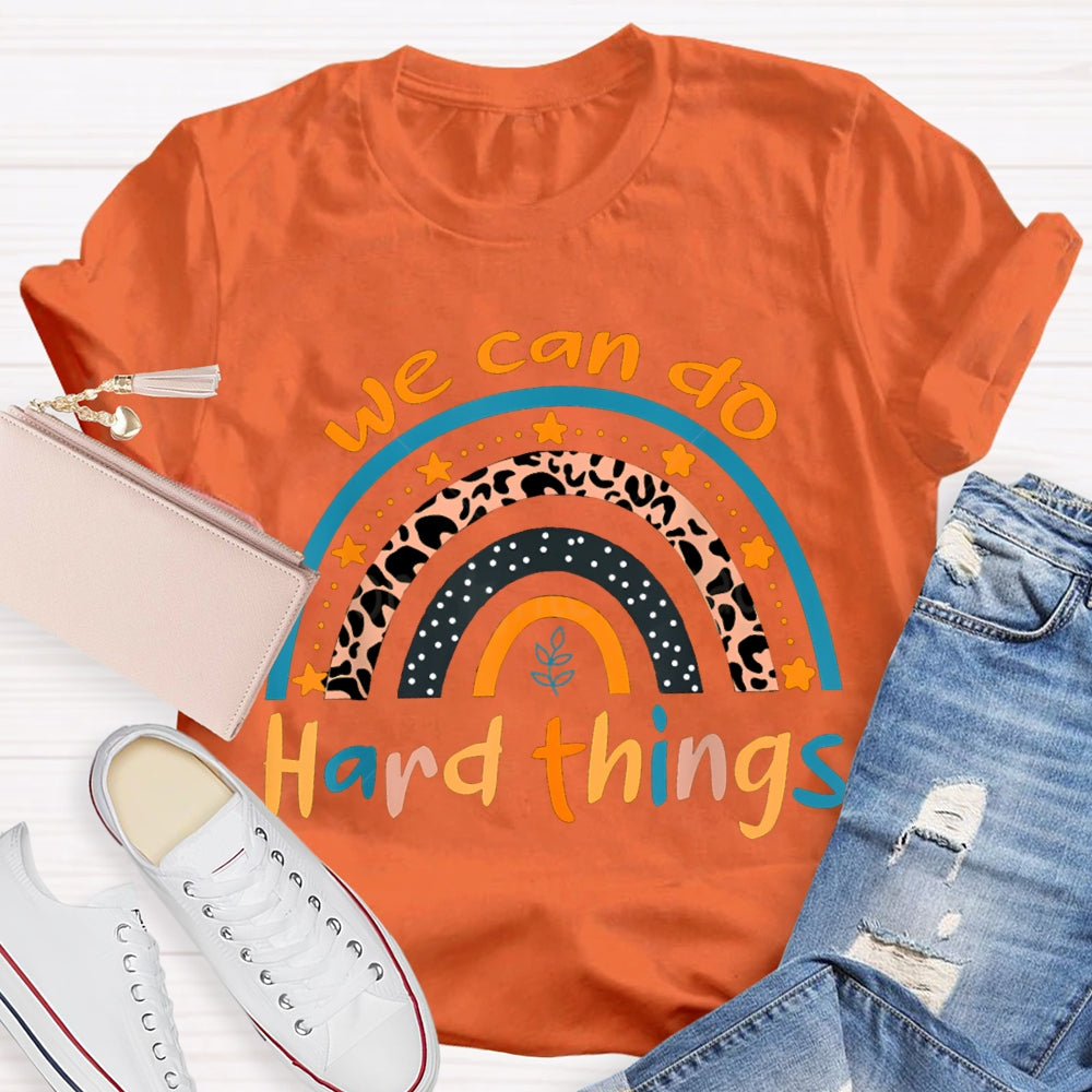 We Can Do Hard Things Colorful Fonts And Stars T-shirt
