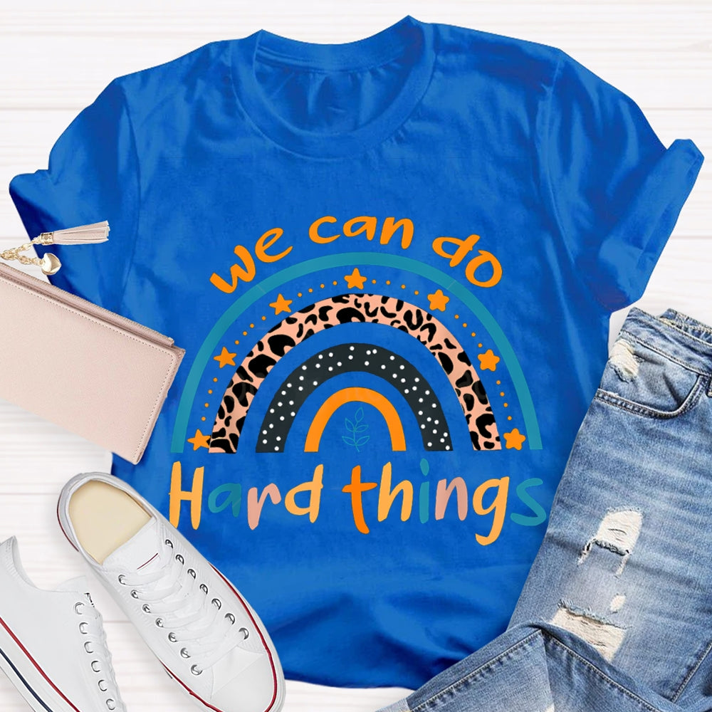 We Can Do Hard Things Colorful Fonts And Stars T-shirt