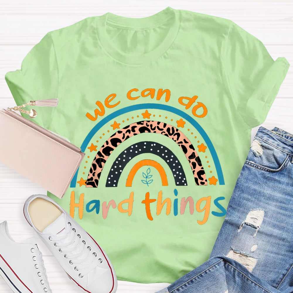 We Can Do Hard Things Colorful Fonts And Stars T-shirt