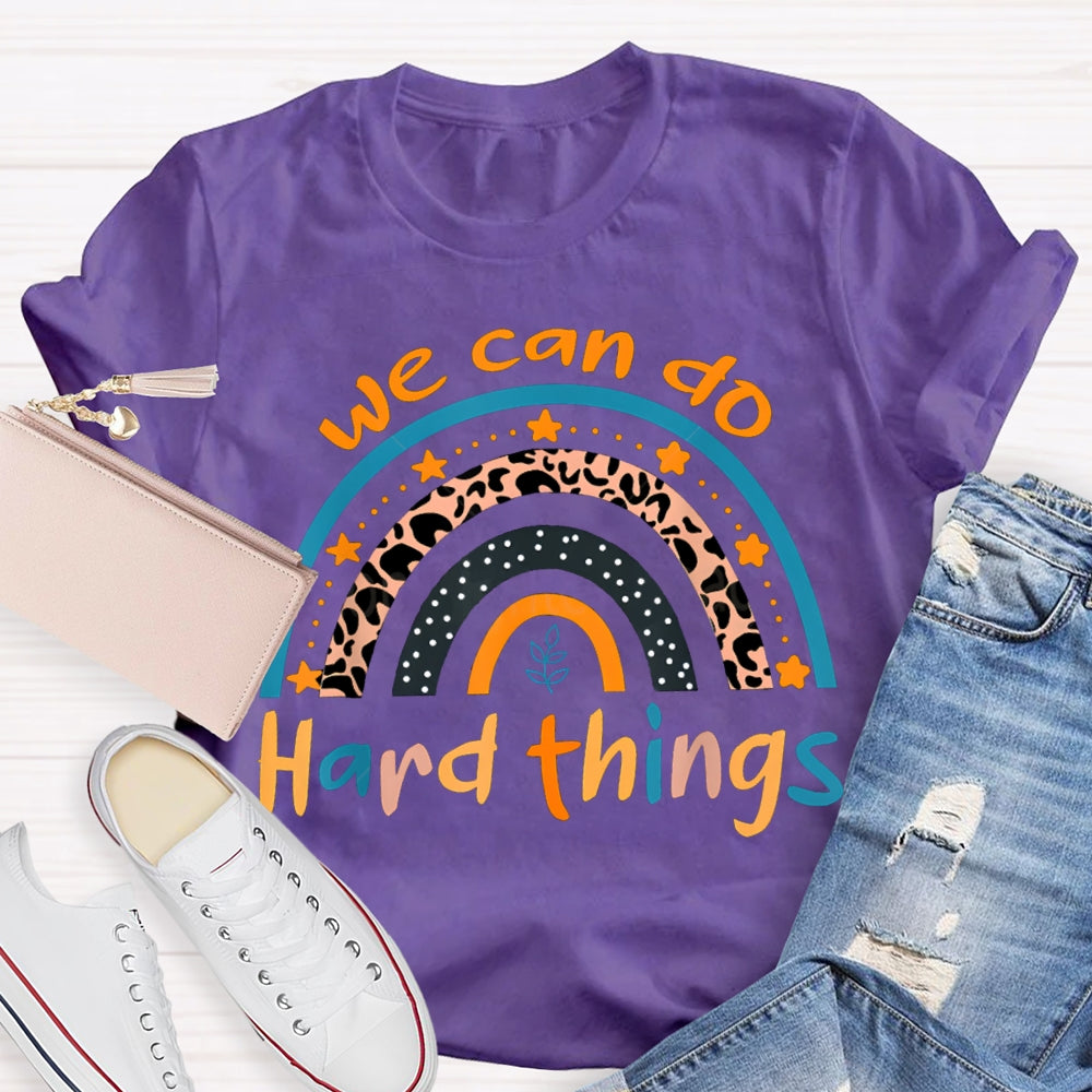 We Can Do Hard Things Colorful Fonts And Stars T-shirt