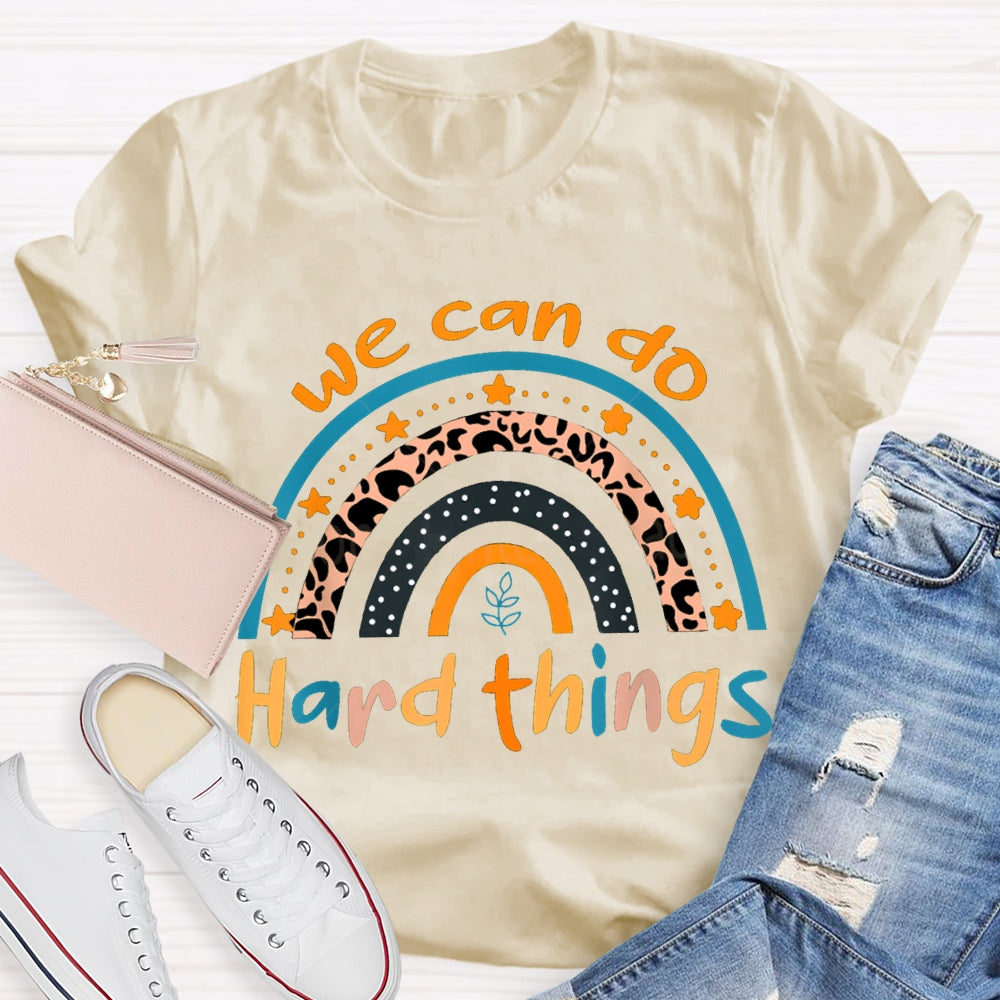 We Can Do Hard Things Colorful Fonts And Stars T-shirt