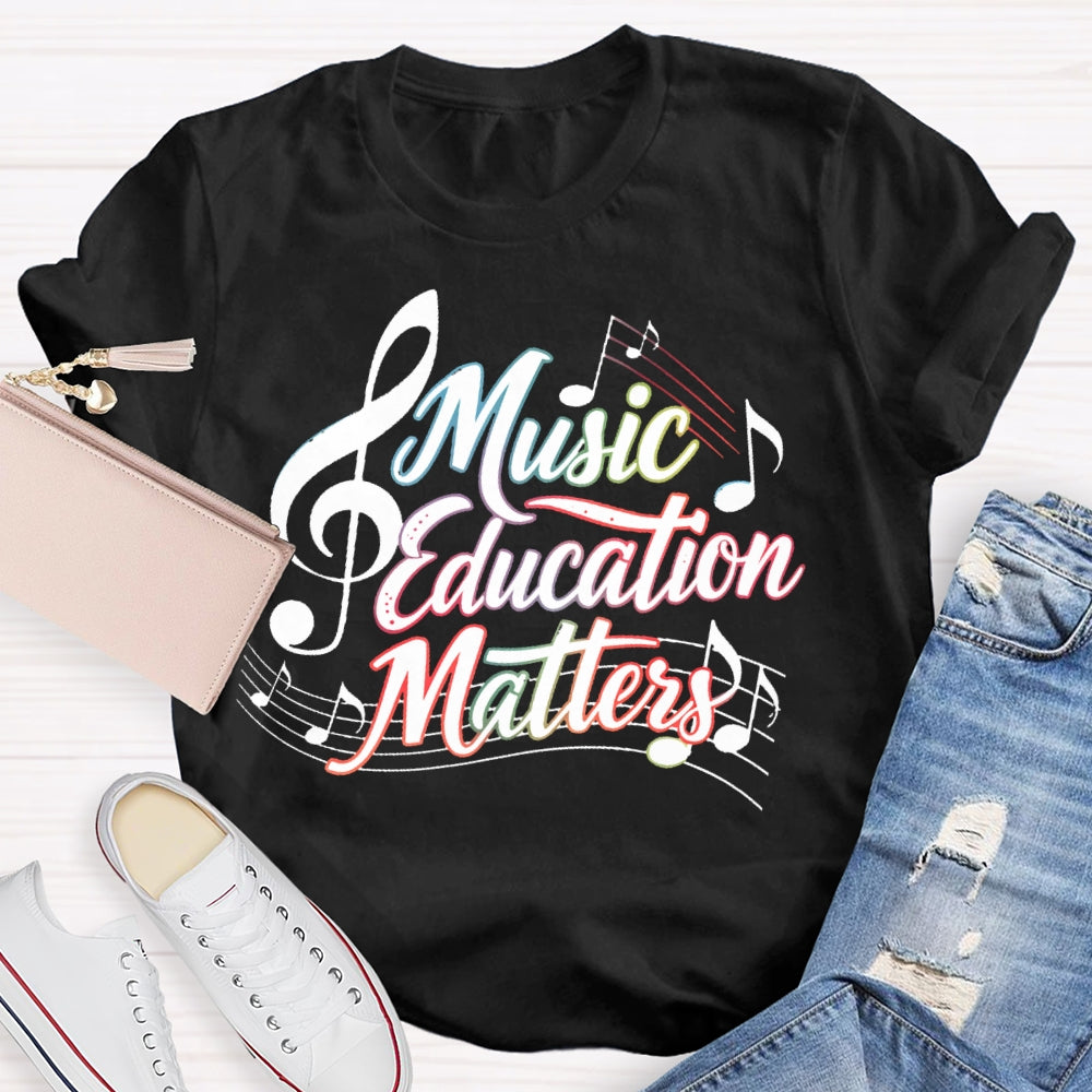 Music Education Matters T-shirt