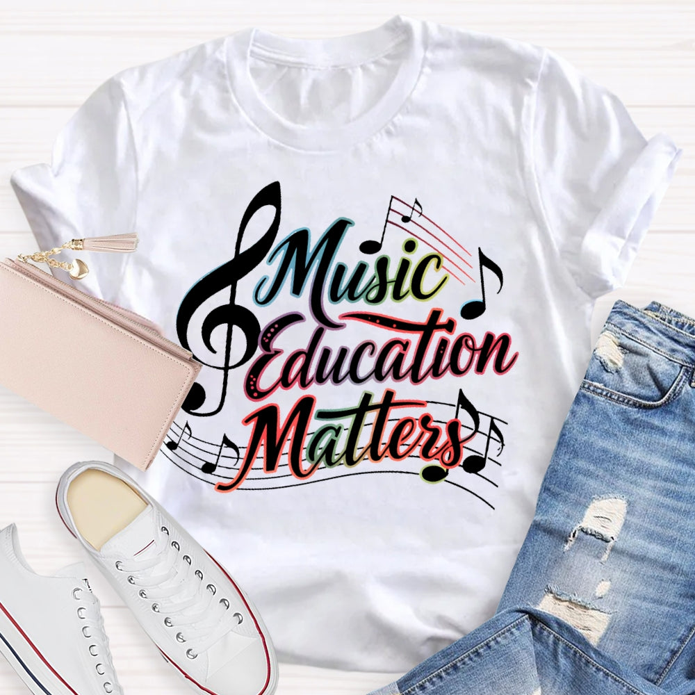 Music Education Matters T-shirt