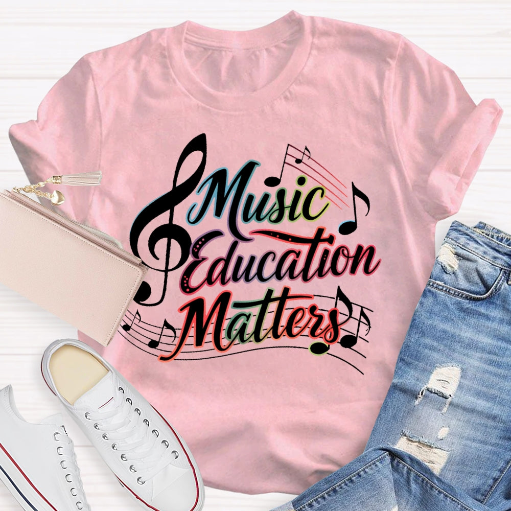 Music Education Matters T-shirt