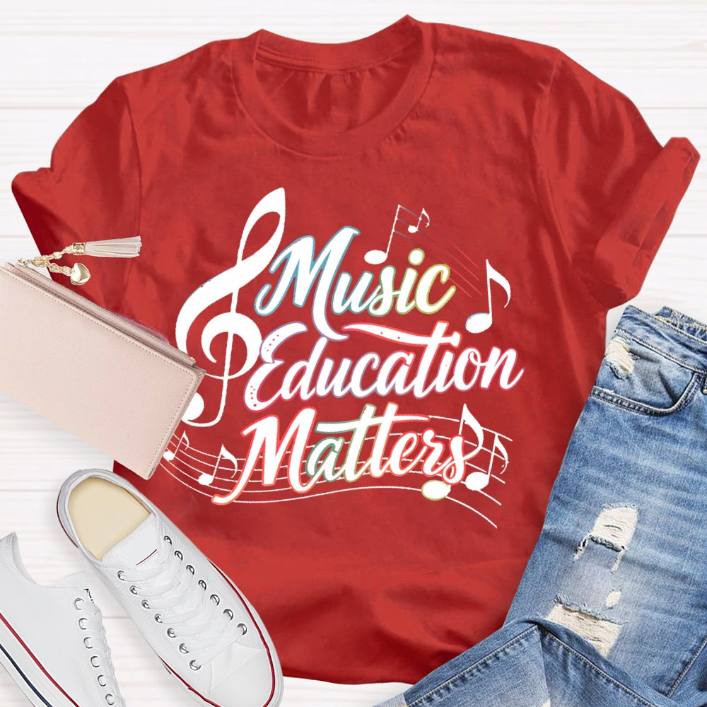 Music Education Matters T-shirt