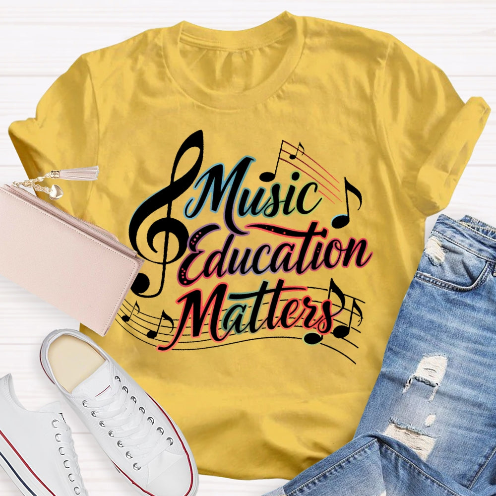 Music Education Matters T-shirt