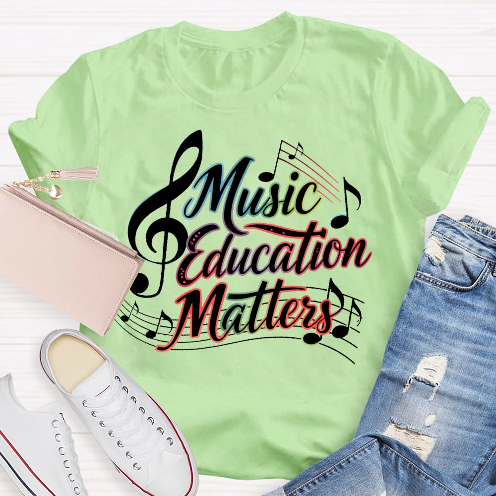 Music Education Matters T-shirt