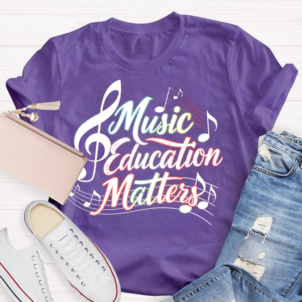 Music Education Matters T-shirt