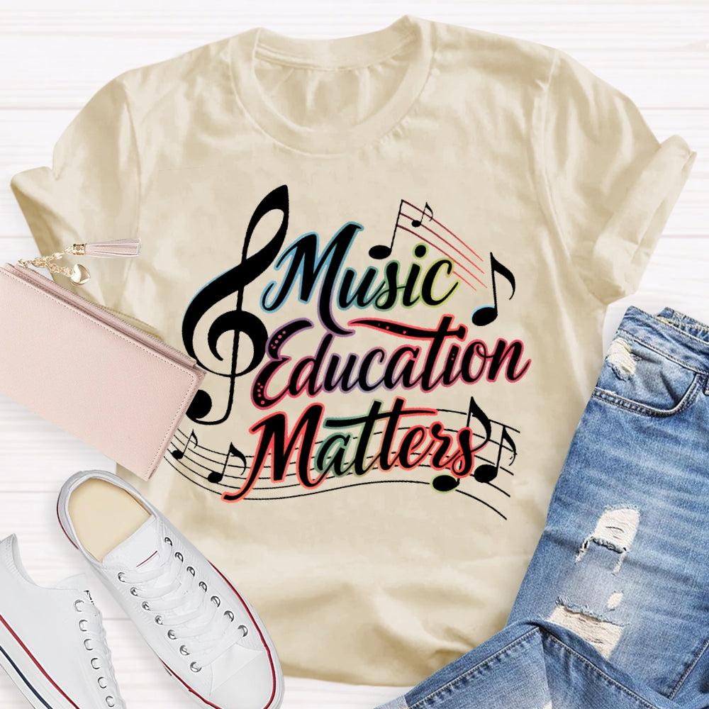 Music Education Matters T-shirt