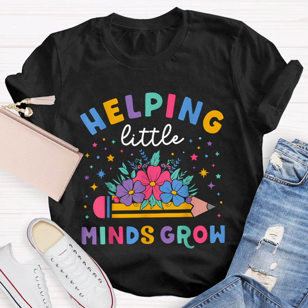 Helping Little Minds Grow Colored Flowers And Pencils T-shirt