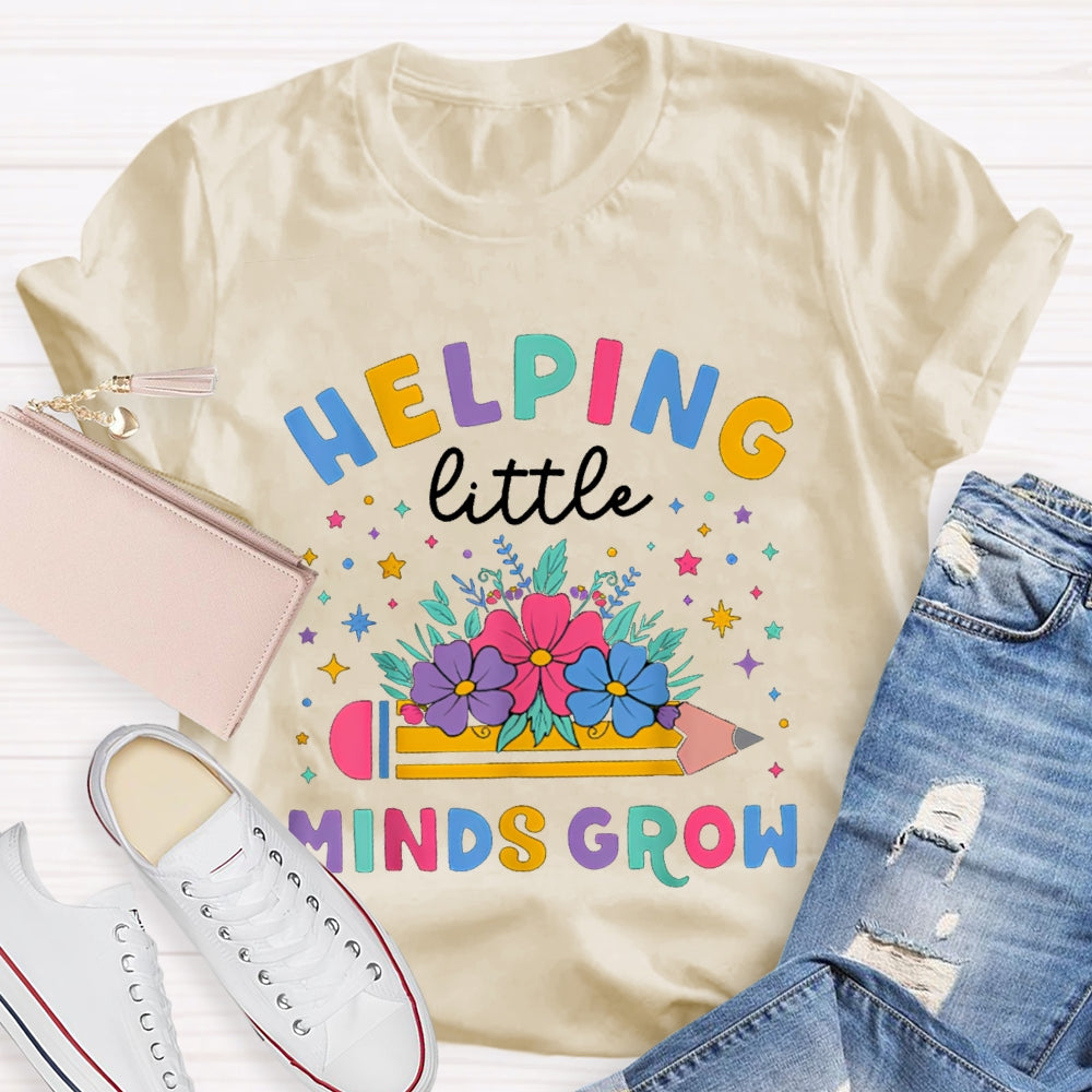 Helping Little Minds Grow Colored Flowers And Pencils T-shirt