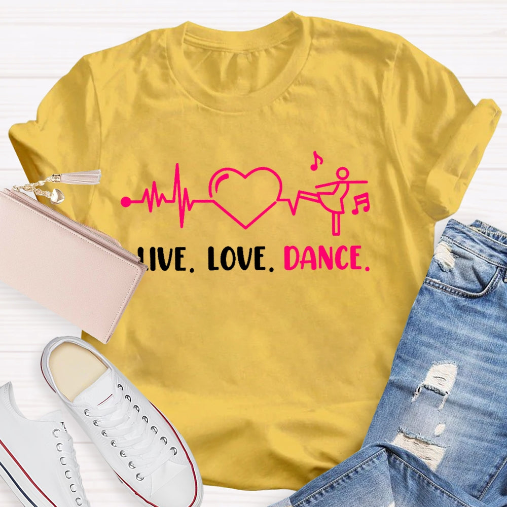 Live Love Dance T-shirt