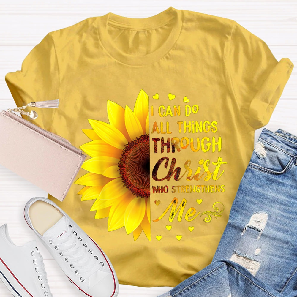 I Can Do All Things Through Christ Who Strengthens Me T-shirt