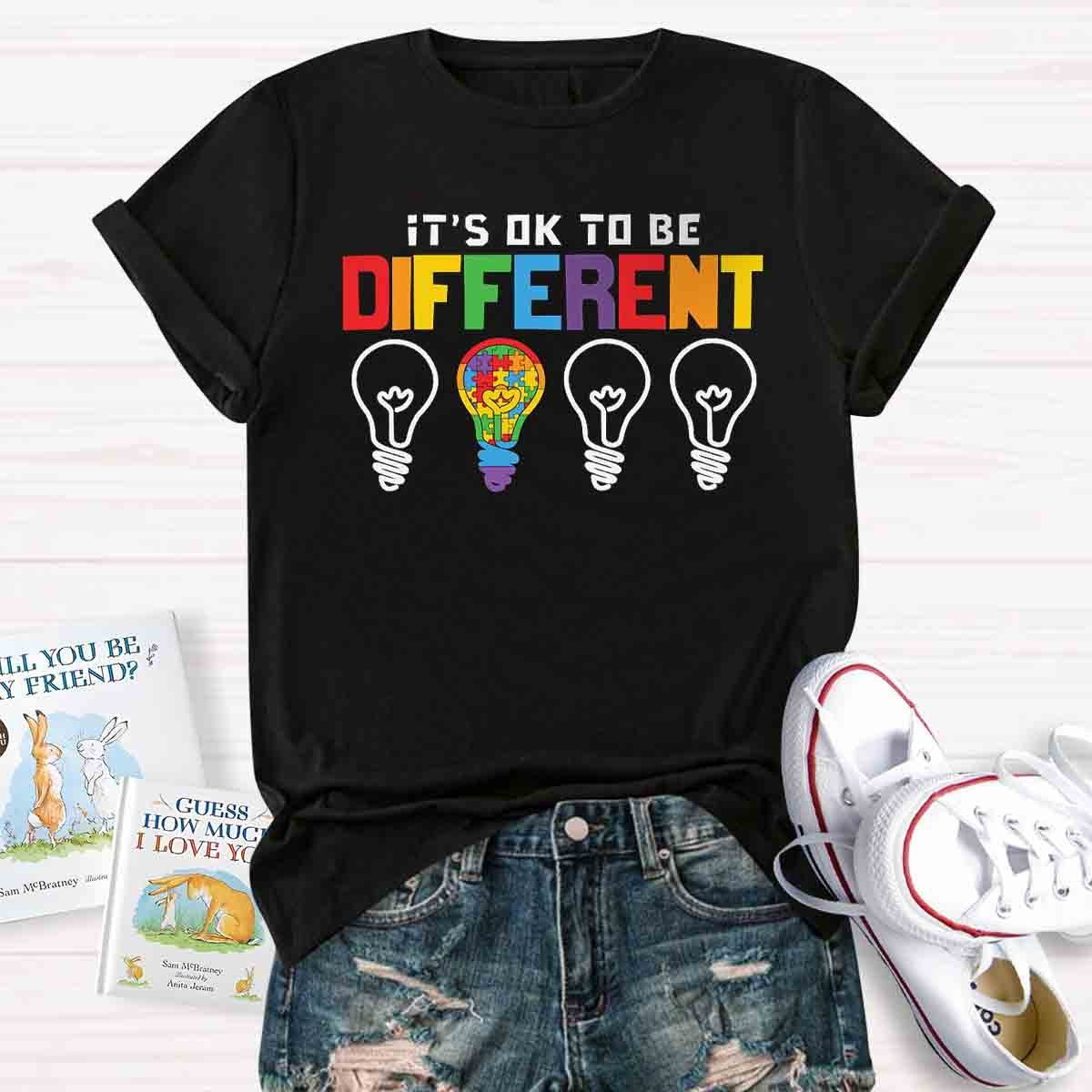 It's Ok To Be Different T-Shirt