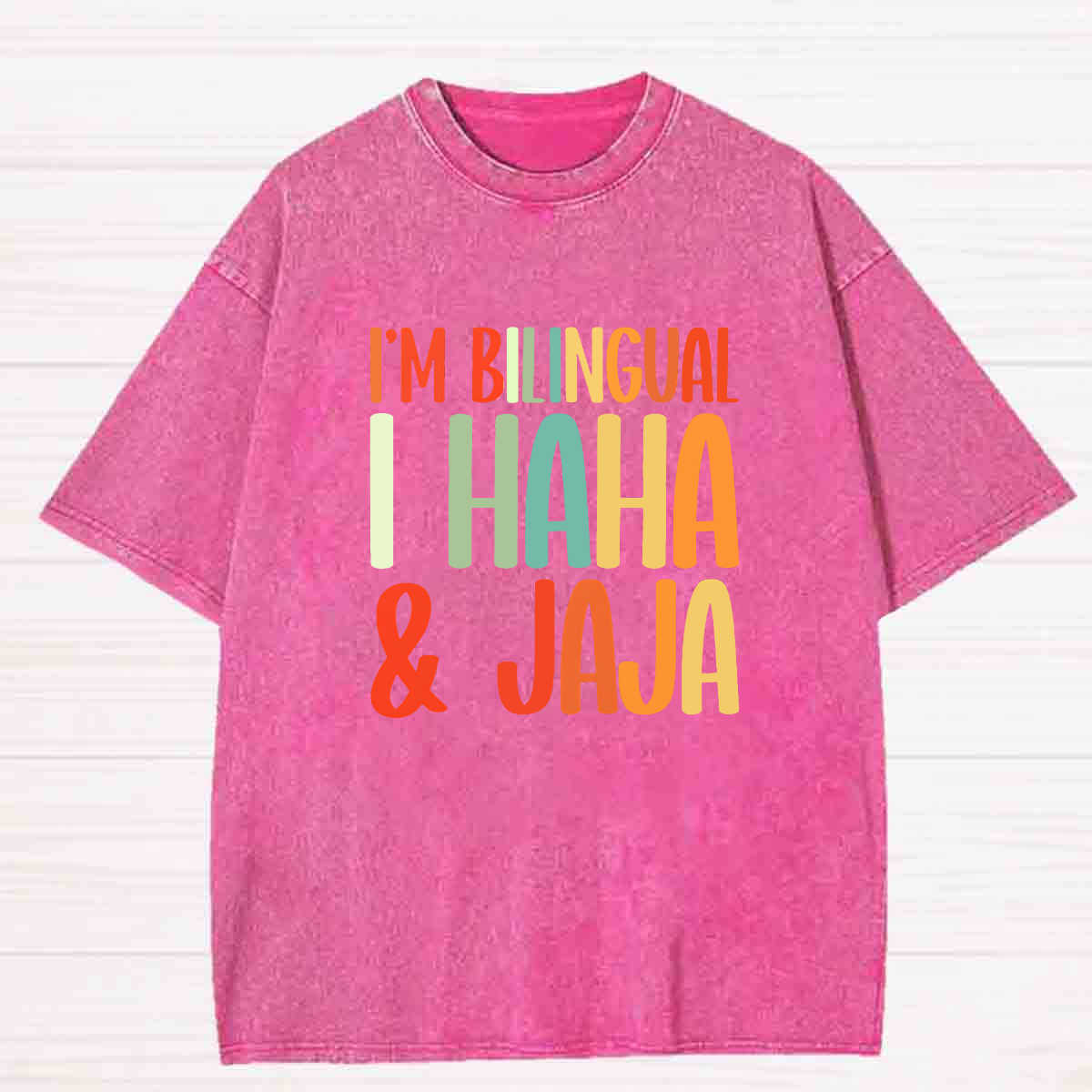 I'm Bilingual I Haha And Jaja Washed T-shirt
