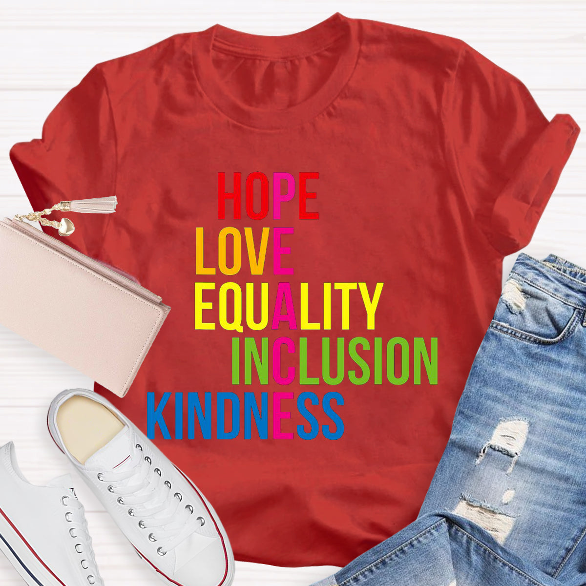 Hope Love Equality Inclusion Kindness Peace T-Shirt