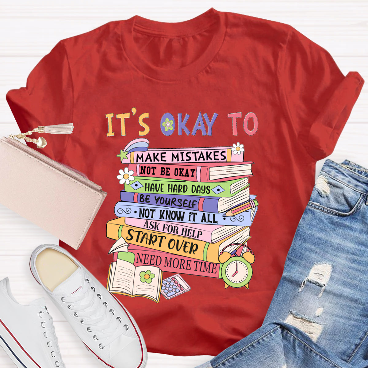 It's Okay To Ask For Help Need More Time Teacher T-Shirt
