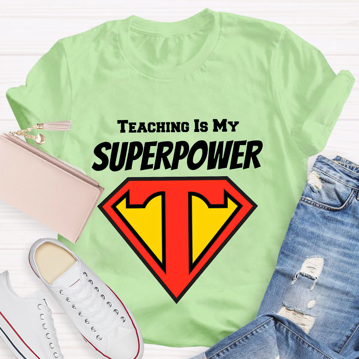 Teaching Is My Superpower T-Shirt