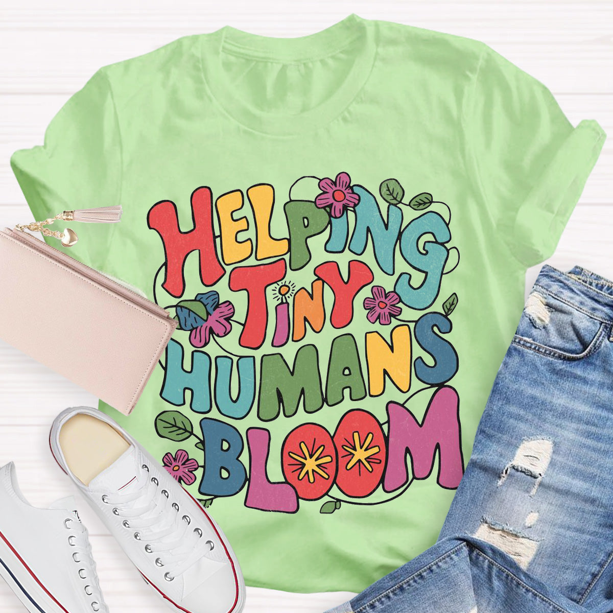 Helping Tiny Humans Bloom Teacher T-Shirt