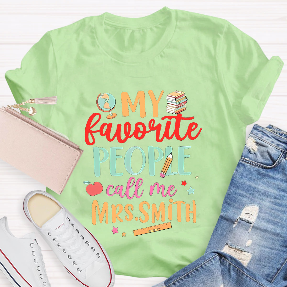 Personalized Name My Favorite People Call Me Mrs. Smith T-shier