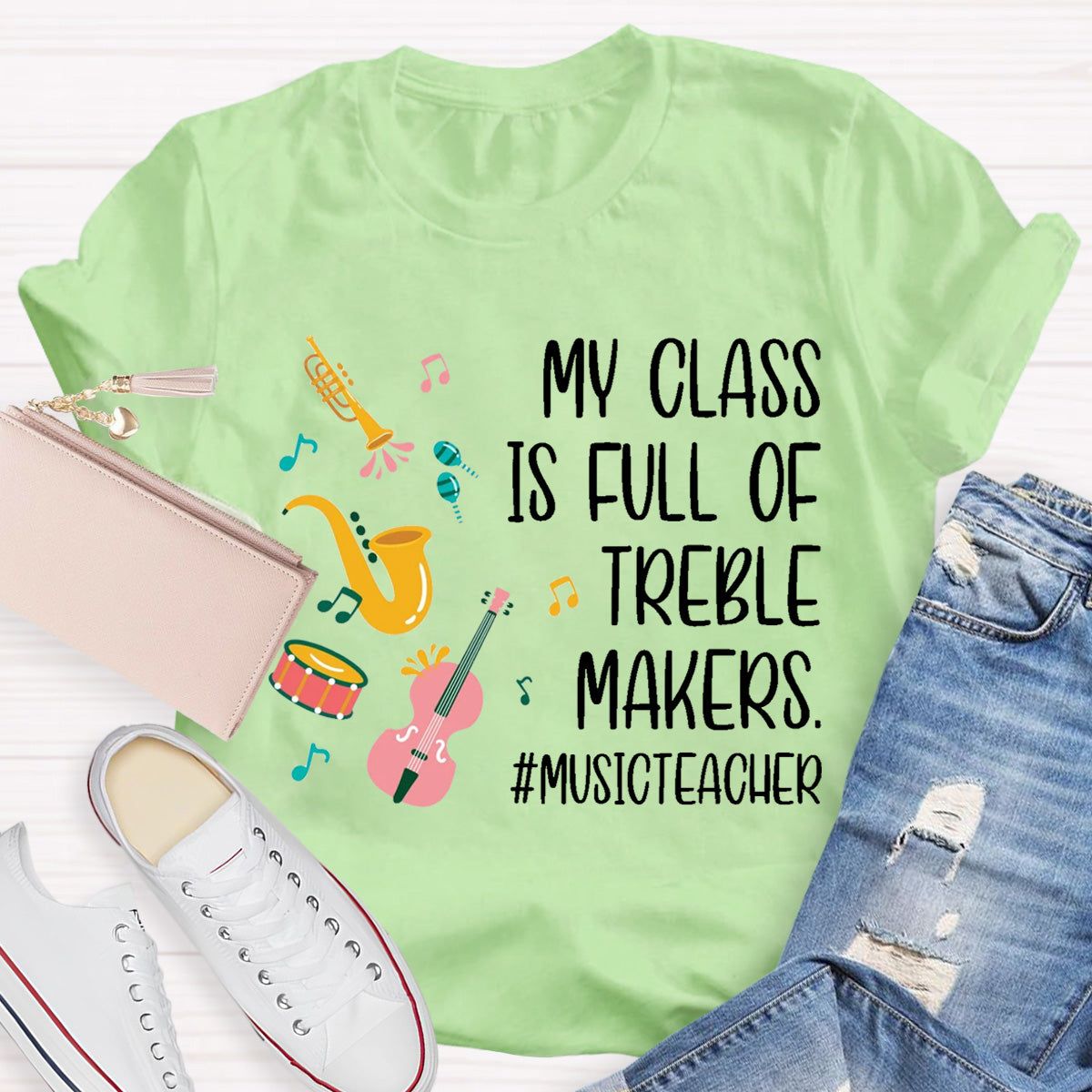 My Class Is Full Of Treble Makes T-Shirt