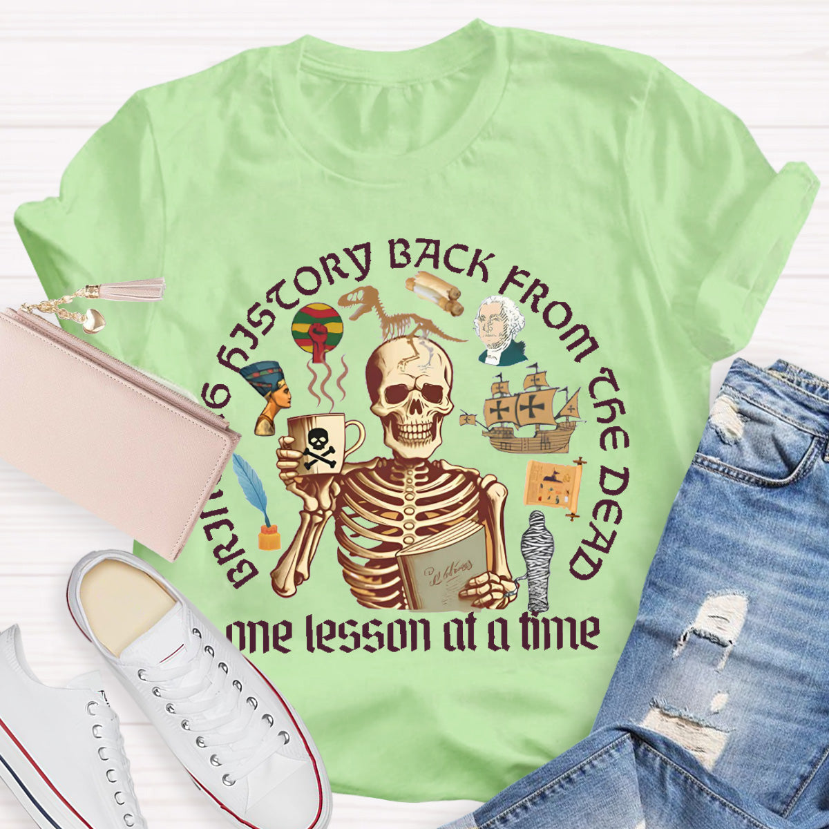 Skeleton Bringing History Back From The Dead History Teacher T-Shirt