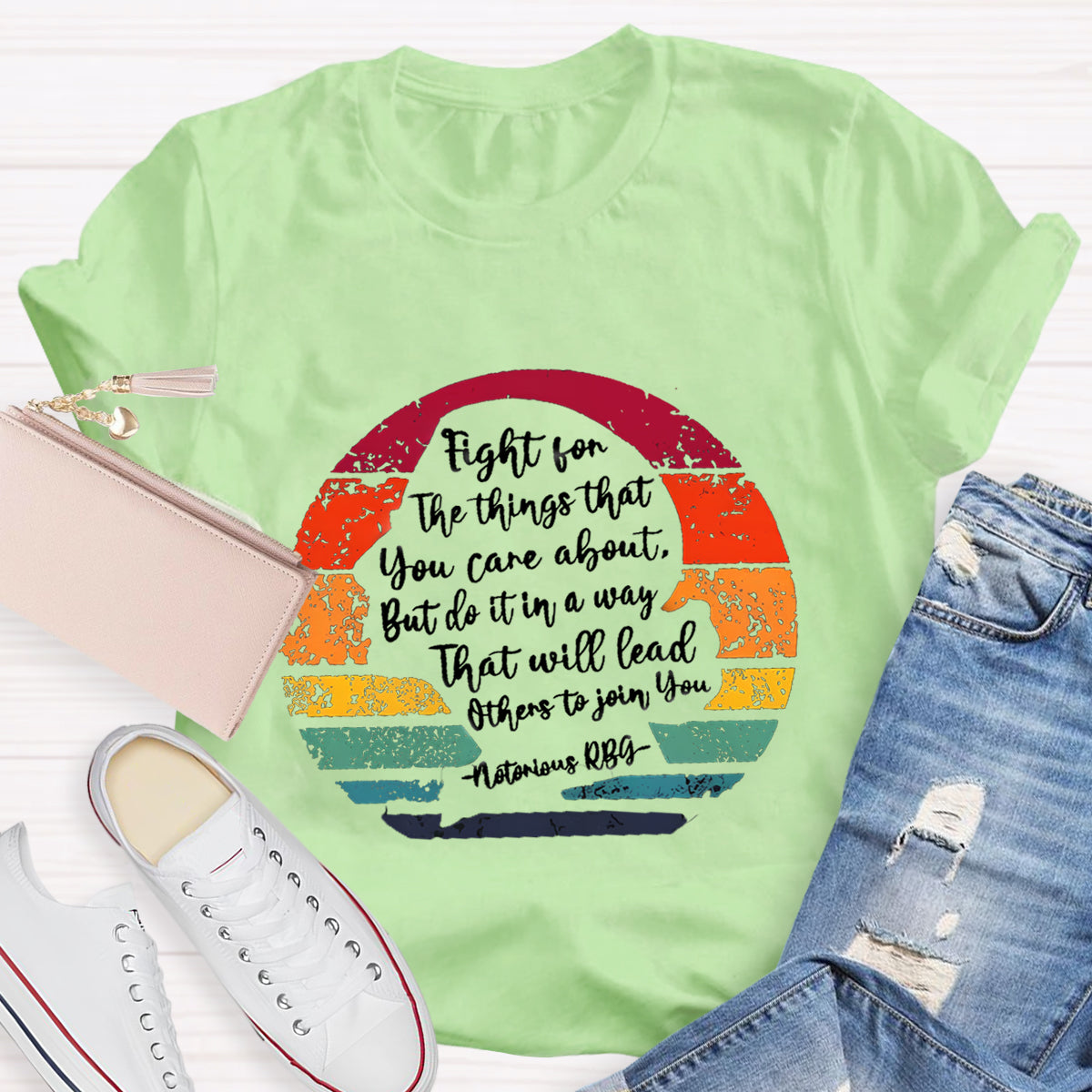 Fight For The Things That You Care About T-Shirt