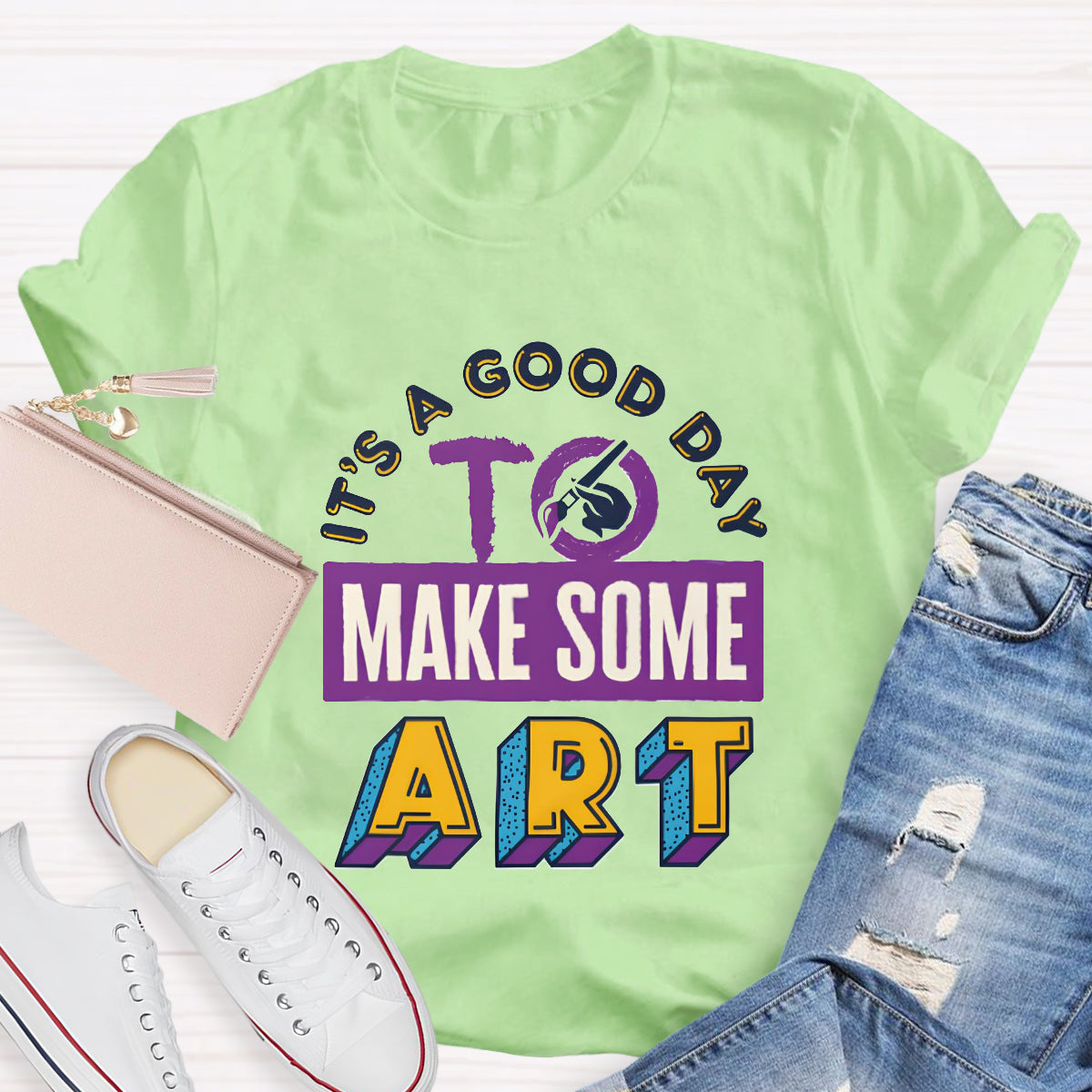 It's A Good Day To Make Some Art Teacher T-Shirt