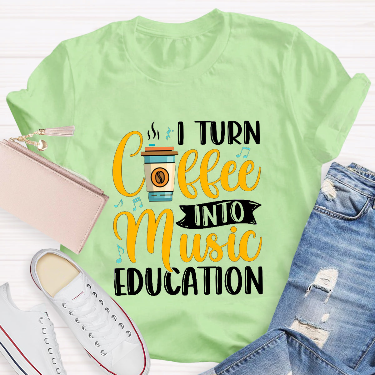 I Turn Coffee Into Music Education Teacher T-Shirt