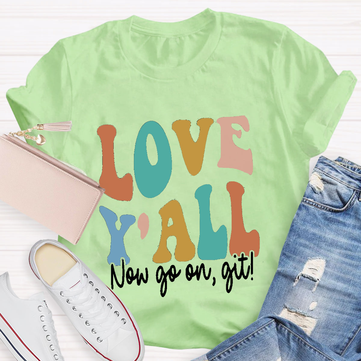 Love Y'all Go On Git Teacher T-Shirt