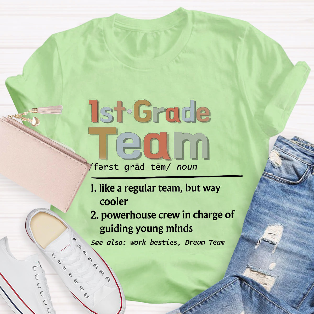 Personalized Grade 1st Grade Team Ever Teacher T-Shirt
