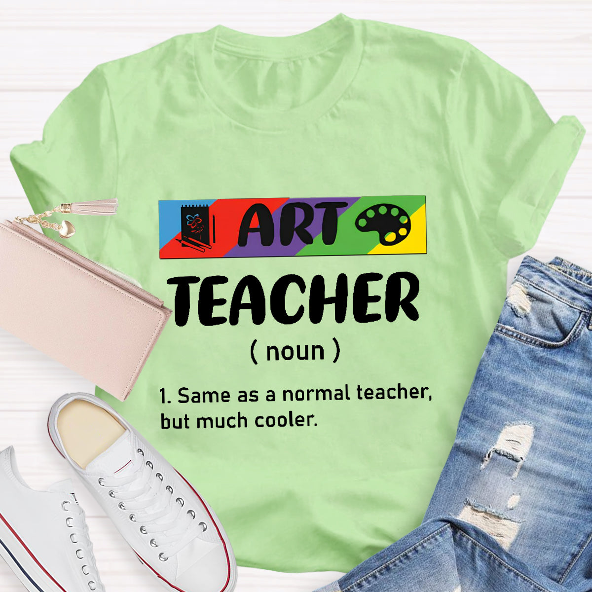 Art Teacher Same As Normal Teacher But Much Cooler T-Shirt