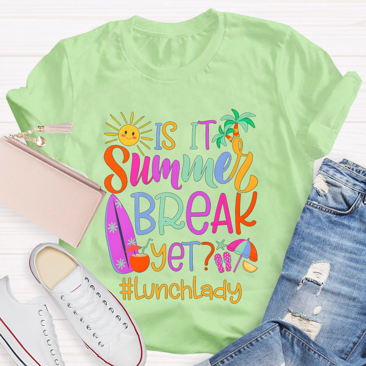 Personalized Position Is It Summer Break Yet Teacher T-Shirt