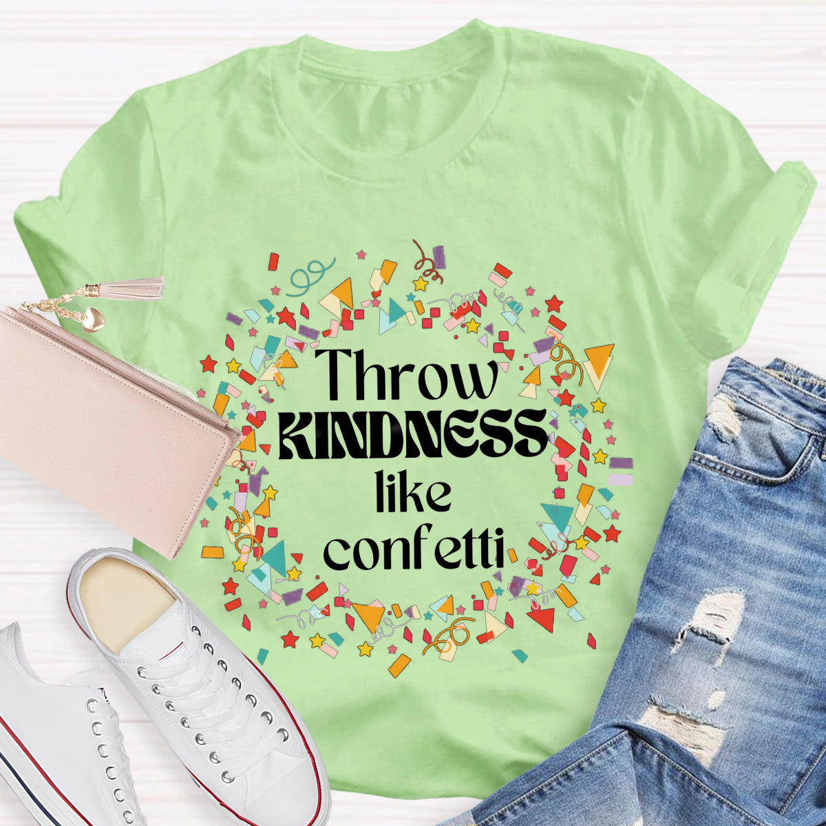 Throw Kindness Like Confetti T-Shirt