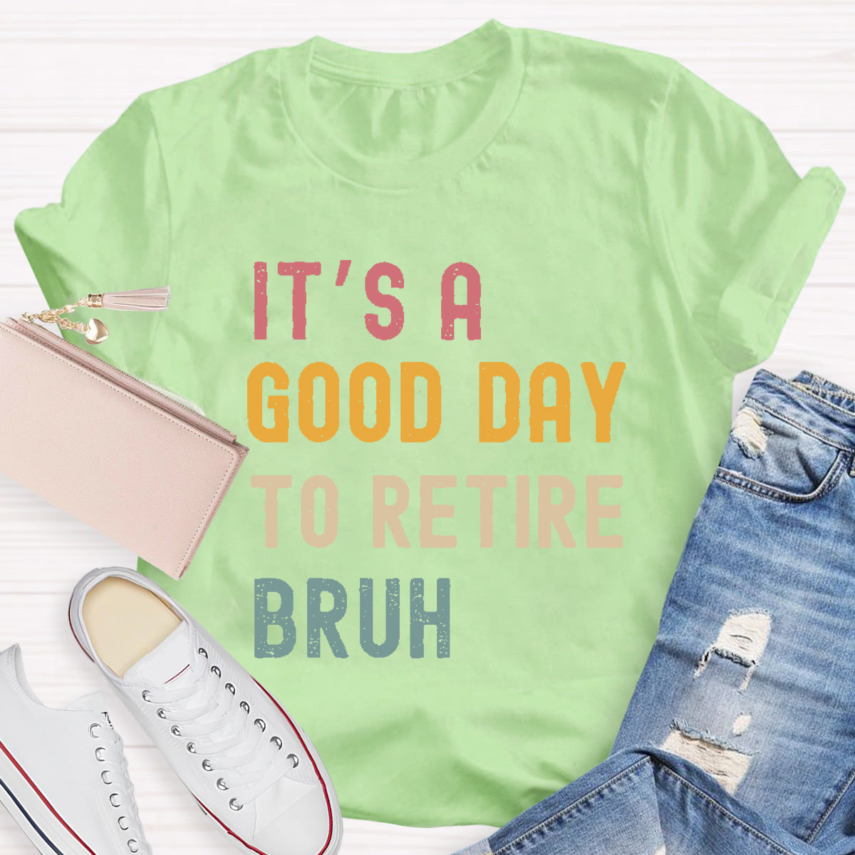 It's A Good Day To Retired Bruh Teacher T-Shirt
