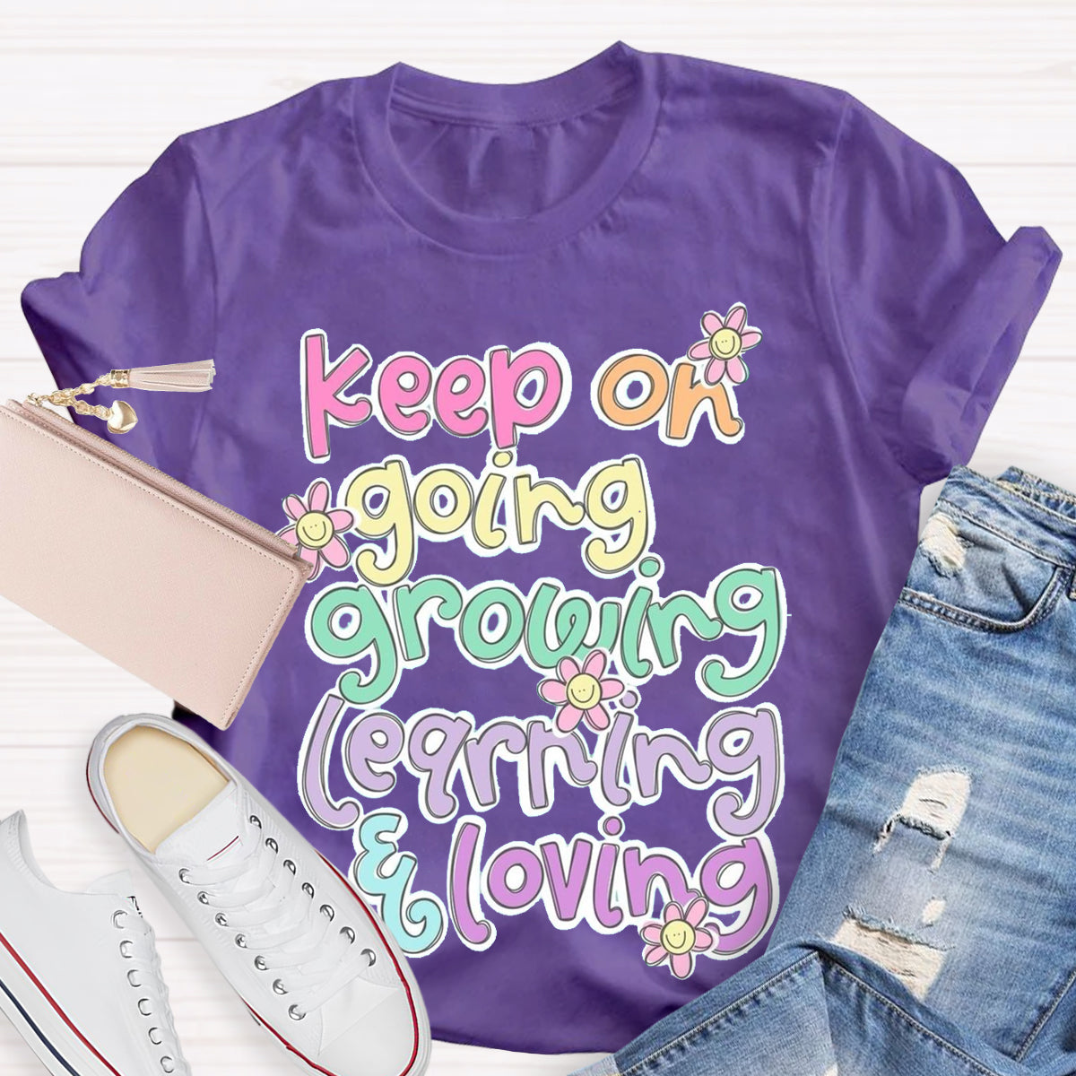 Keep On Going Growing Learning Loving Teacher T-Shirt