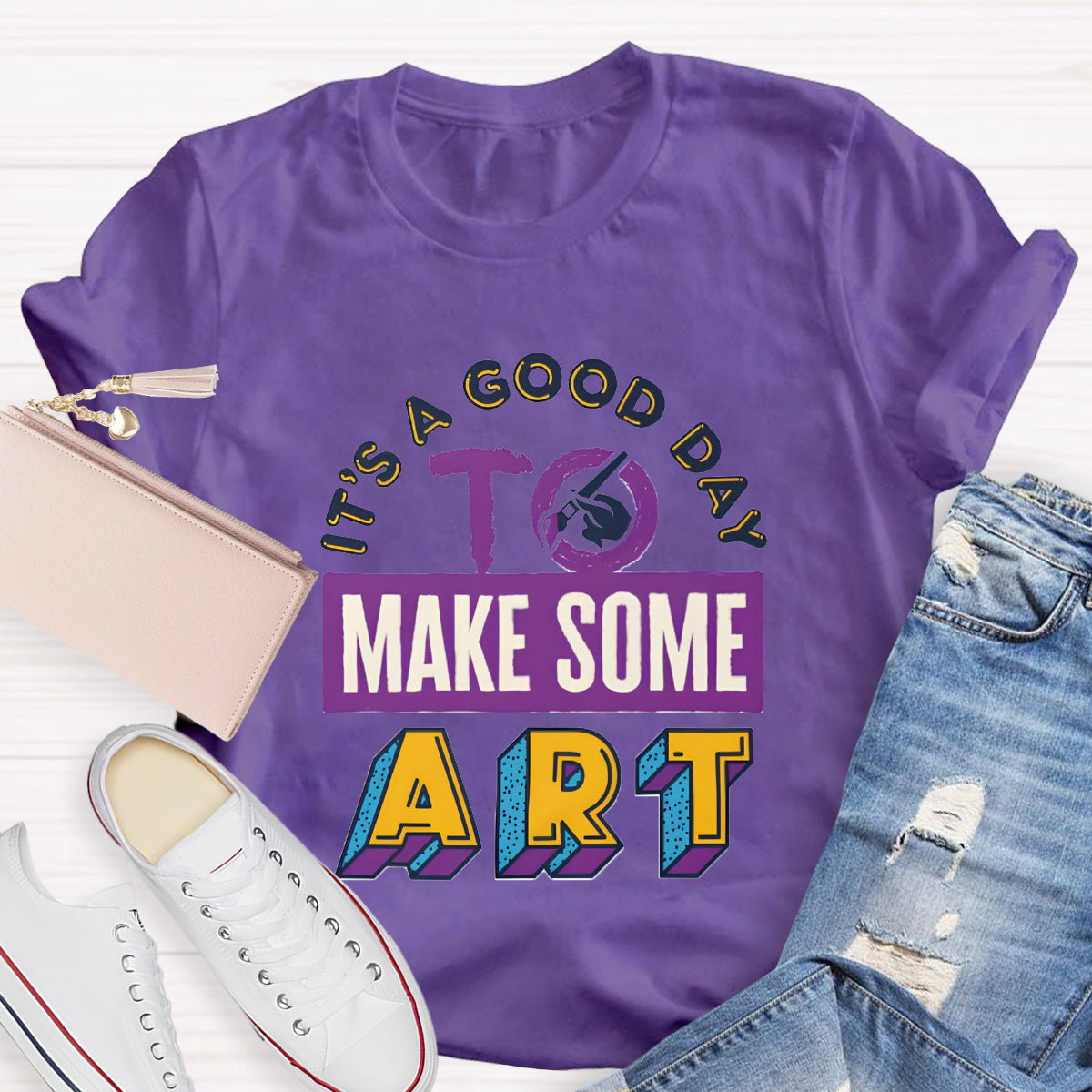 It's A Good Day To Make Some Art Teacher T-Shirt