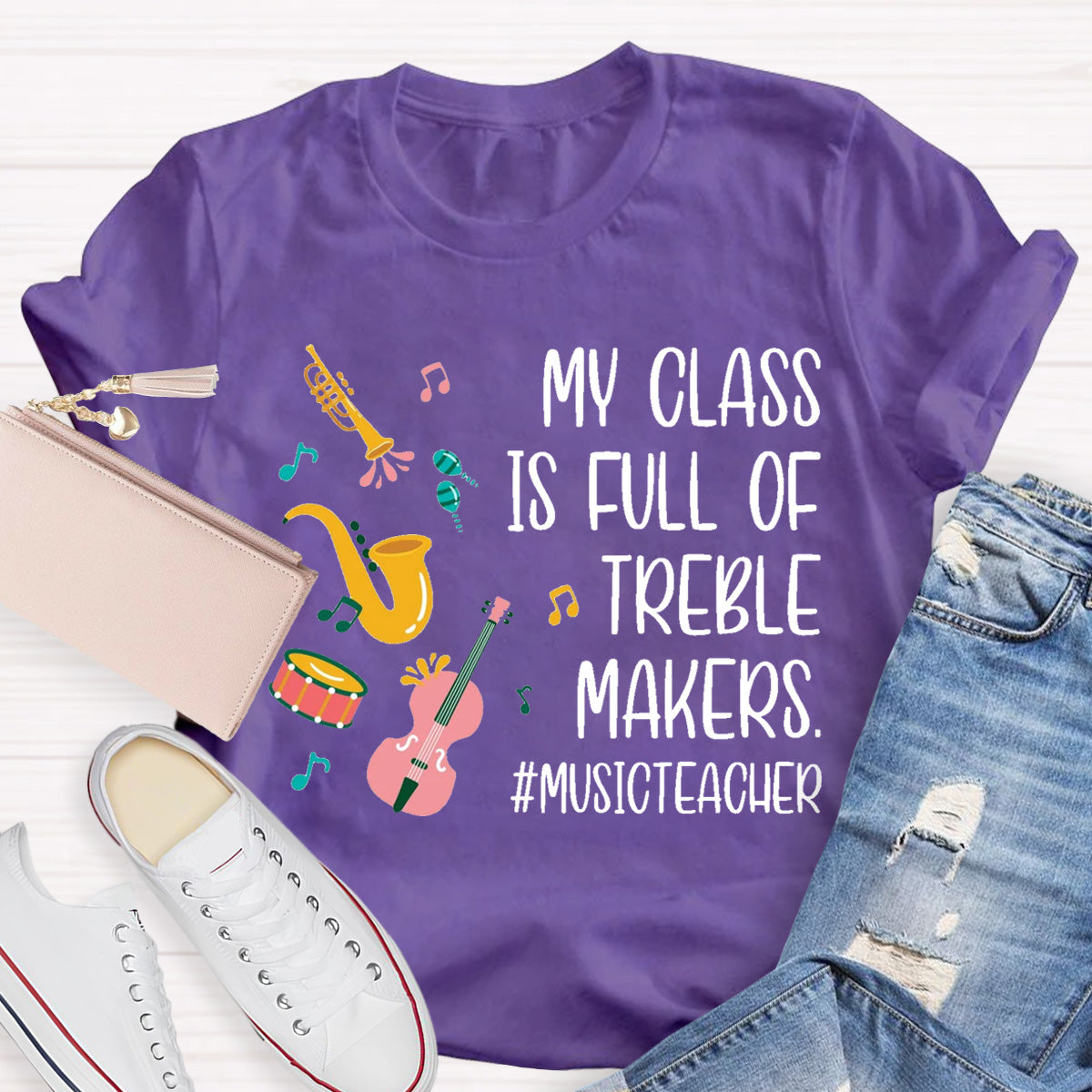My Class Is Full Of Treble Makes T-Shirt