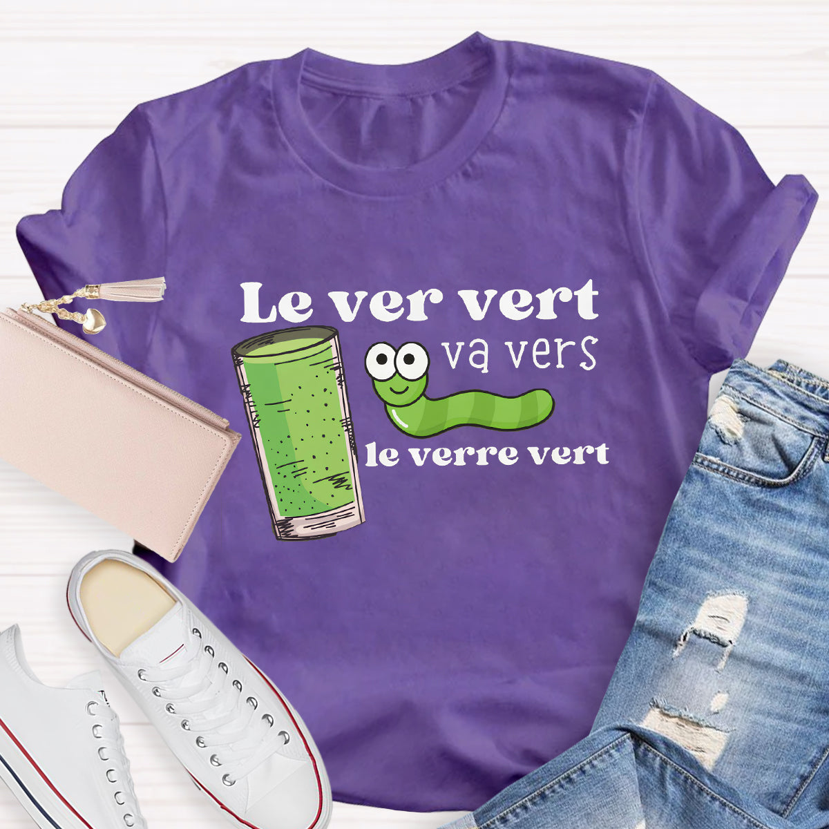 Le Ver Vert Va Vers Le Verre Vert French Teacher T-Shirt