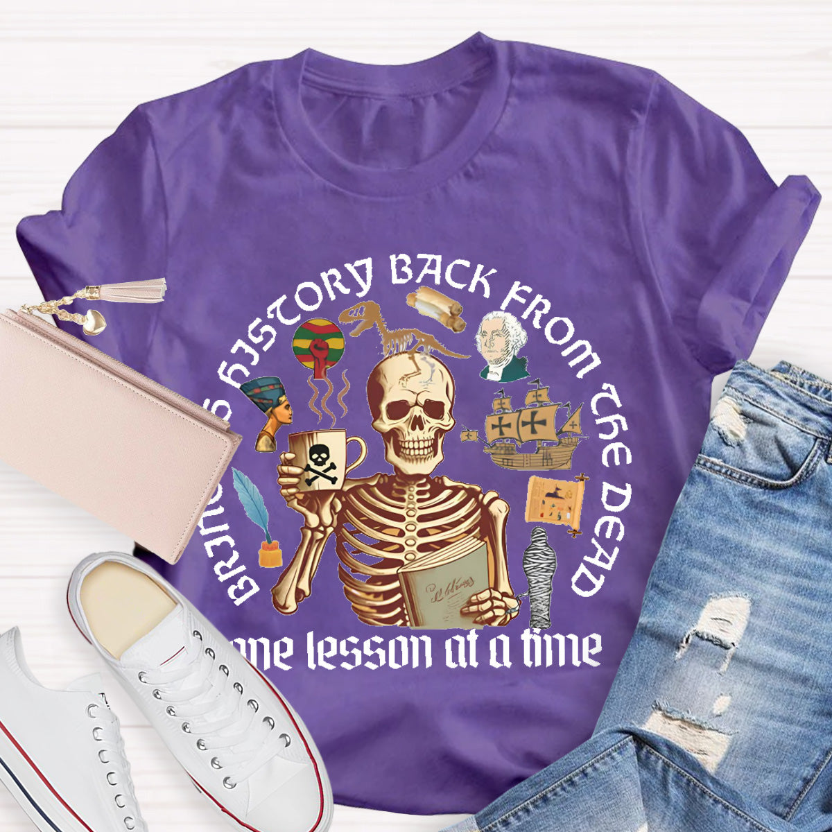 Skeleton Bringing History Back From The Dead History Teacher T-Shirt