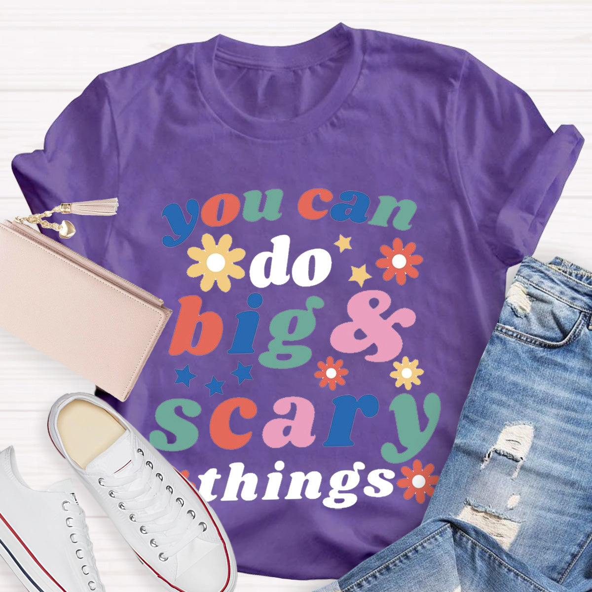 You Can Do Big And Scary Things Special Education Teacher T-Shirt