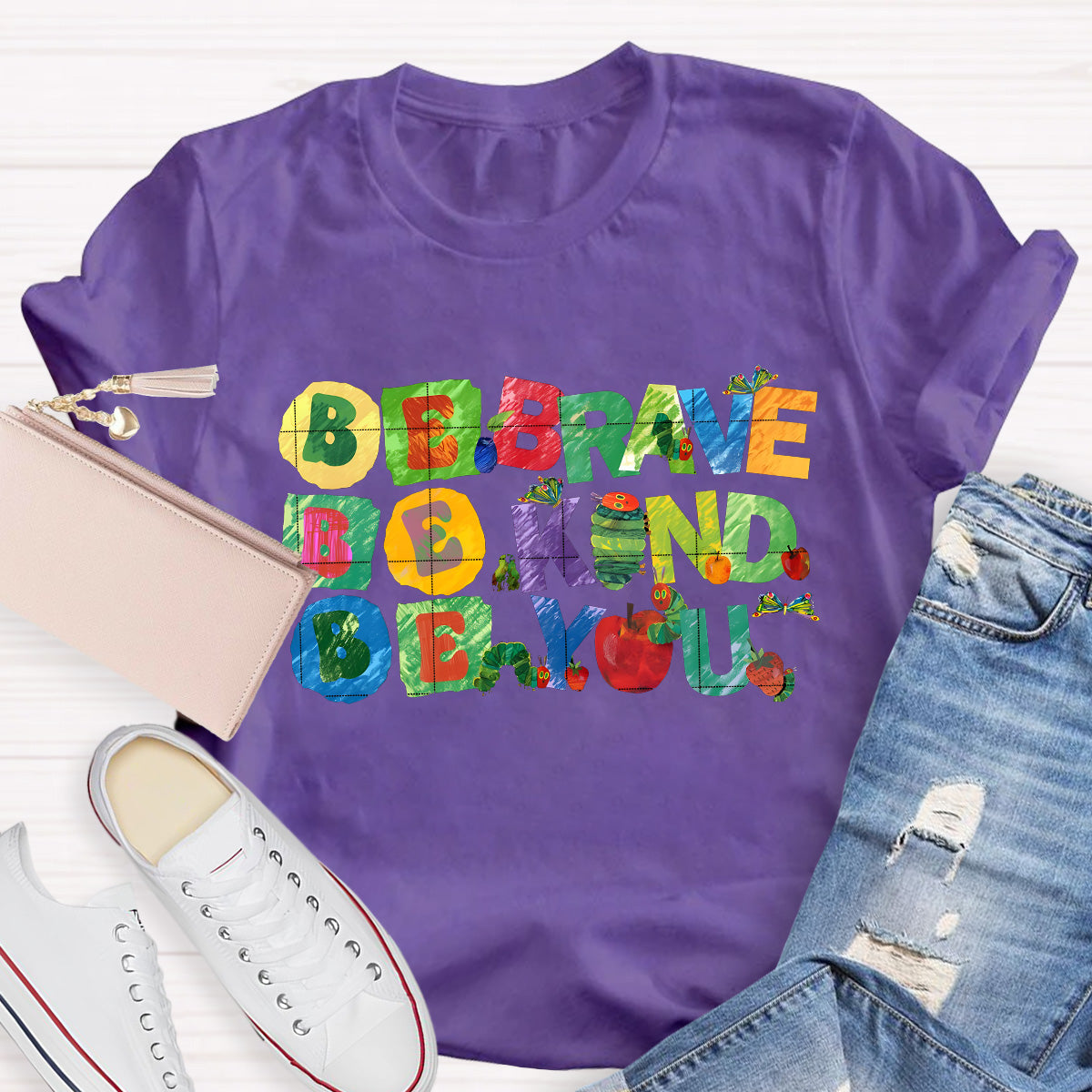 Be Brave Be Kind Be You Teacher T-Shirt