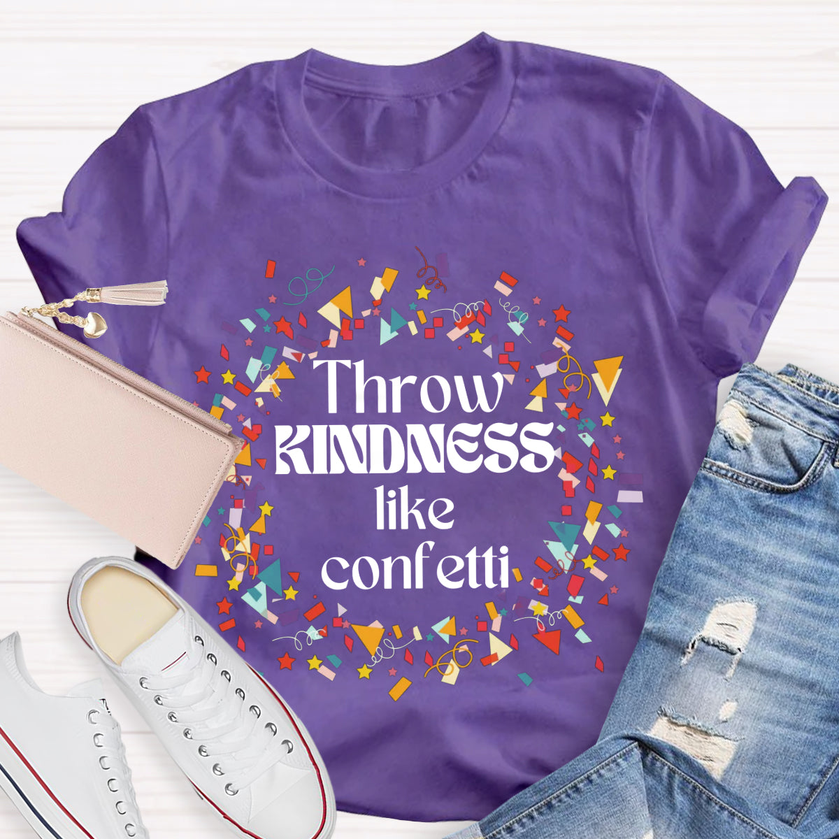 Throw Kindness Like Confetti T-Shirt