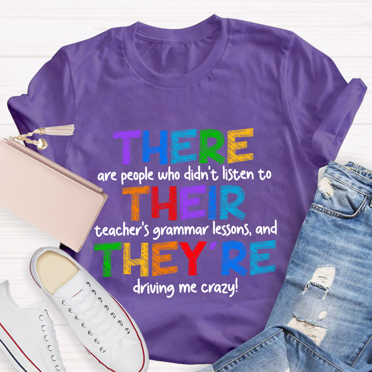 There Their They’re Driving Me Crazy Teacher T-Shirt